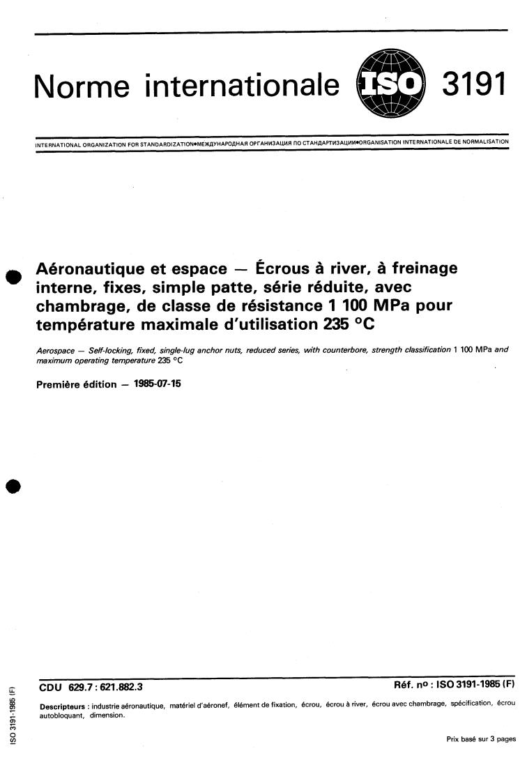 ISO 3191:1985 - Aerospace — Self-locking, fixed, single-lug anchor nuts, reduced series, with counterbore, strength classification 1 100 MPa and maximum operating temperature 235 degrees C
Released:7/18/1985