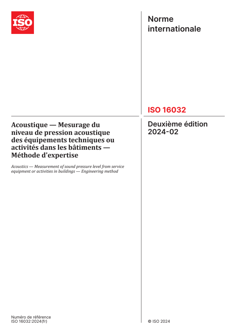 ISO 16032:2024 - Acoustique — Mesurage du niveau de pression acoustique des équipements techniques ou activités dans les bâtiments — Méthode d'expertise
Released:23. 02. 2024