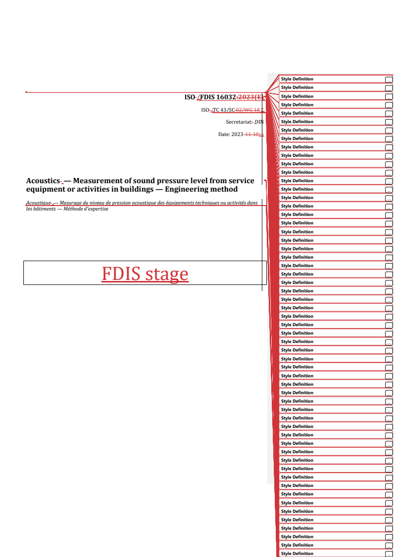 REDLINE ISO/FDIS 16032 - Acoustics — Measurement of sound pressure level from service equipment or activities in buildings — Engineering method
Released:20. 11. 2023