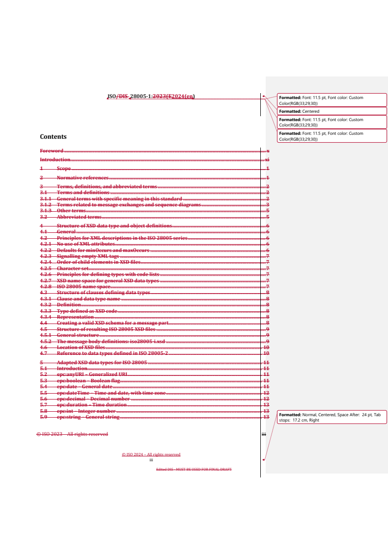 REDLINE ISO/PRF 28005-1 - Ships and marine technology — Electronic port clearance (EPC) — Part 1: Message structures and application programming interfaces
Released:24. 09. 2024