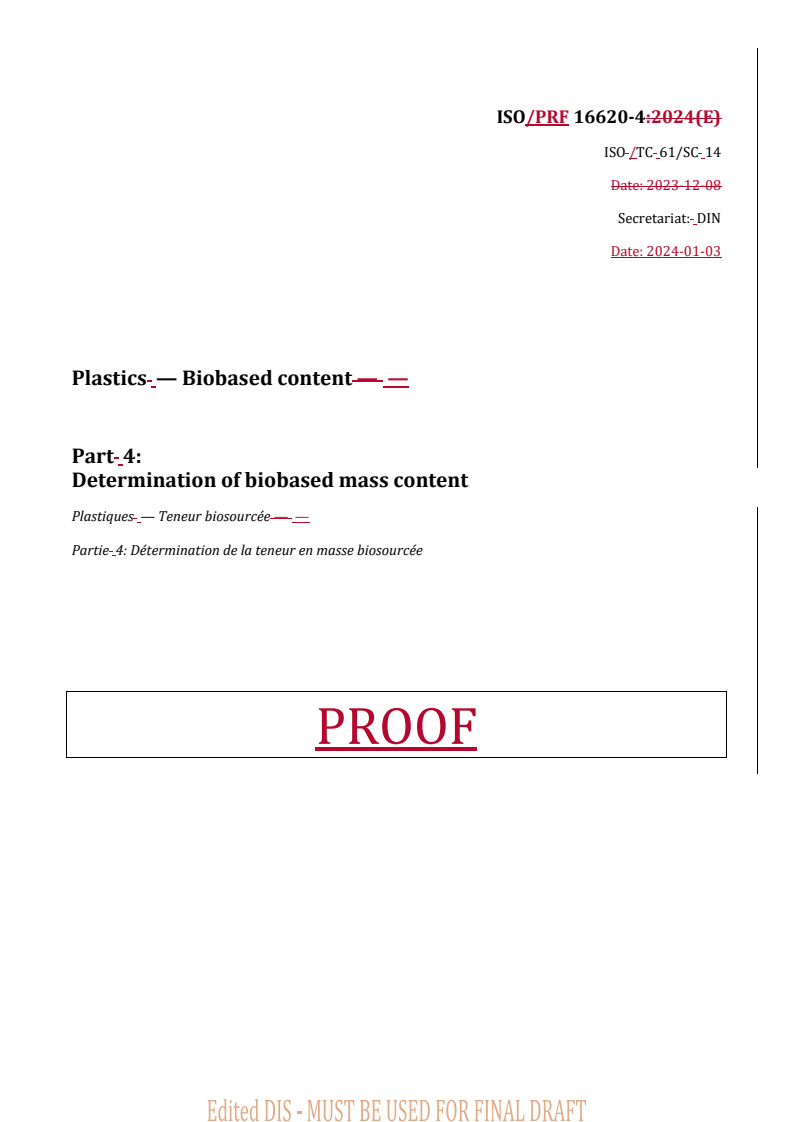 REDLINE ISO/PRF 16620-4 - Plastics — Biobased content — Part 4: Determination of biobased mass content
Released:4. 01. 2024