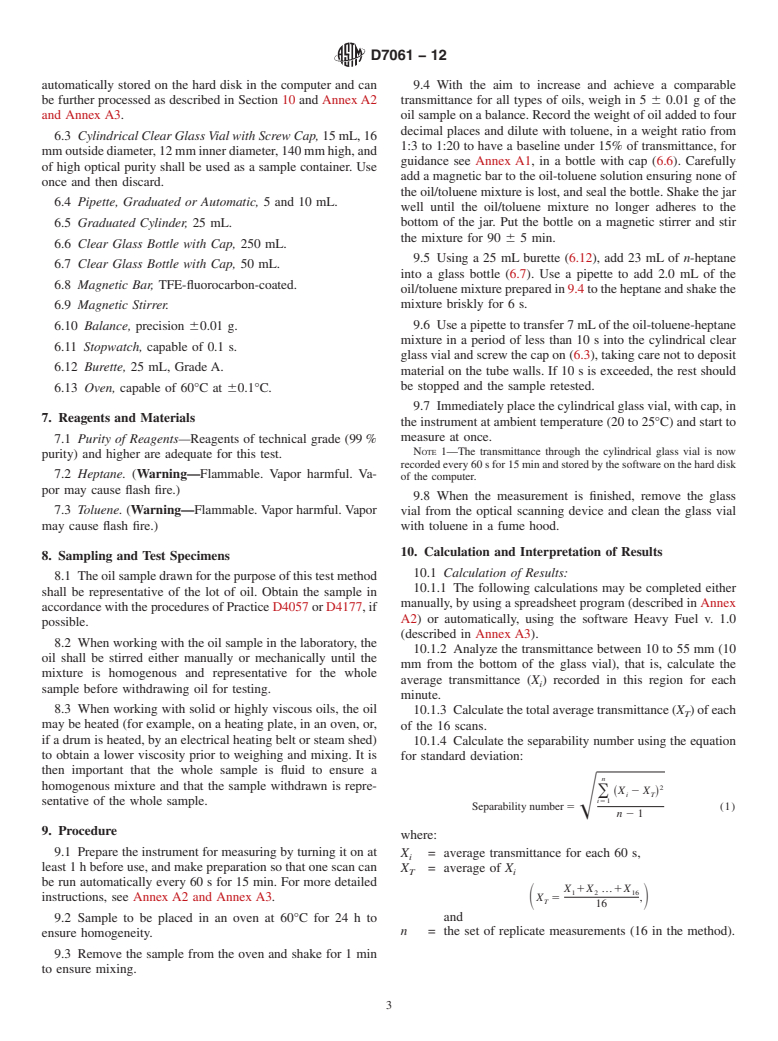 ASTM D7061-12 - Standard Test Method for Measuring n-Heptane Induced Phase Separation of Asphaltene-Containing  Heavy Fuel Oils as Separability Number by an Optical Scanning Device