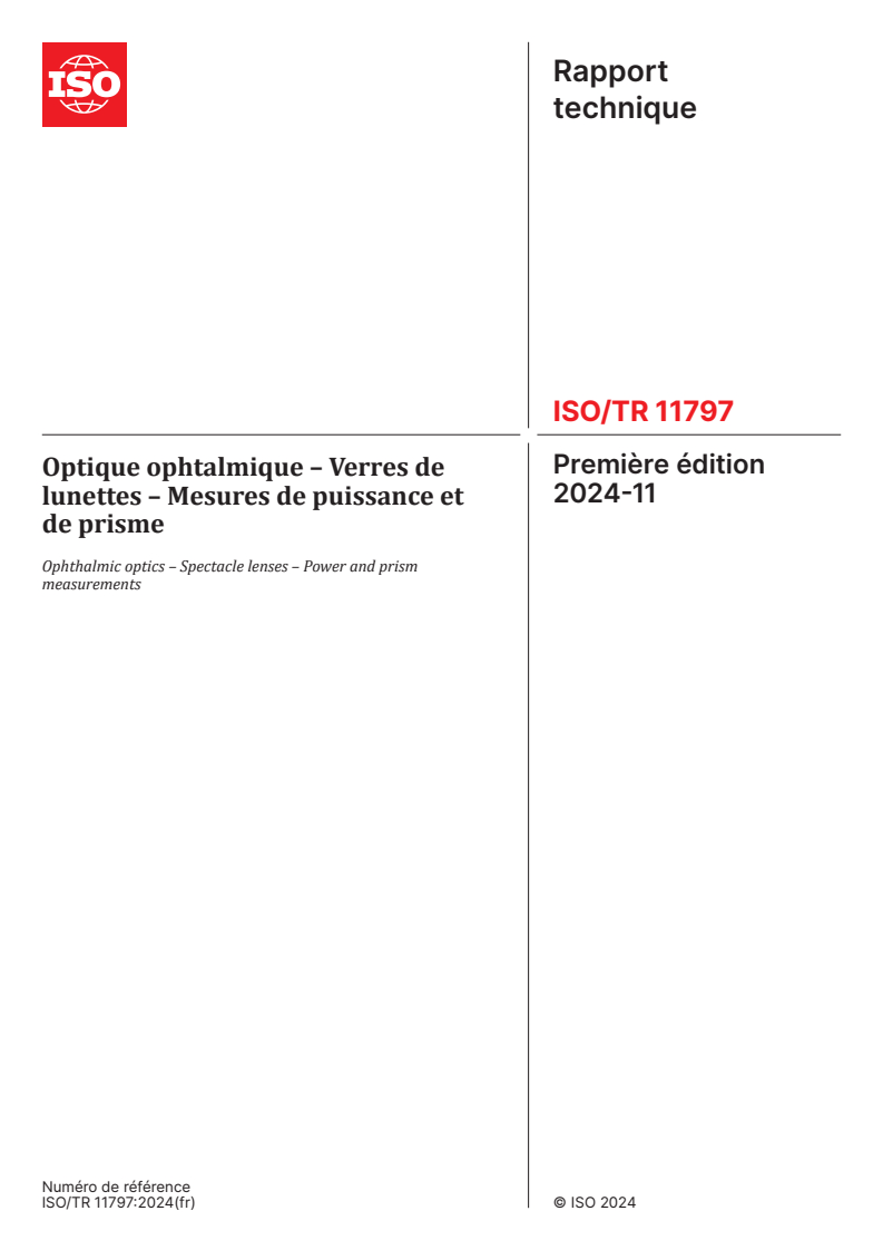 ISO/TR 11797:2024 - Optique ophtalmique – Verres de lunettes – Mesures de puissance et de prisme
Released:11/6/2024