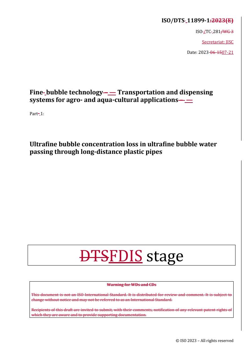 REDLINE ISO/DTS 11899-1 - Fine bubble technology — Transportation and dispensing systems for agro- and aqua-cultural applications — Part 1: Ultrafine bubble concentration loss in ultrafine bubble water passing through long-distance plastic pipes
Released:21. 07. 2023