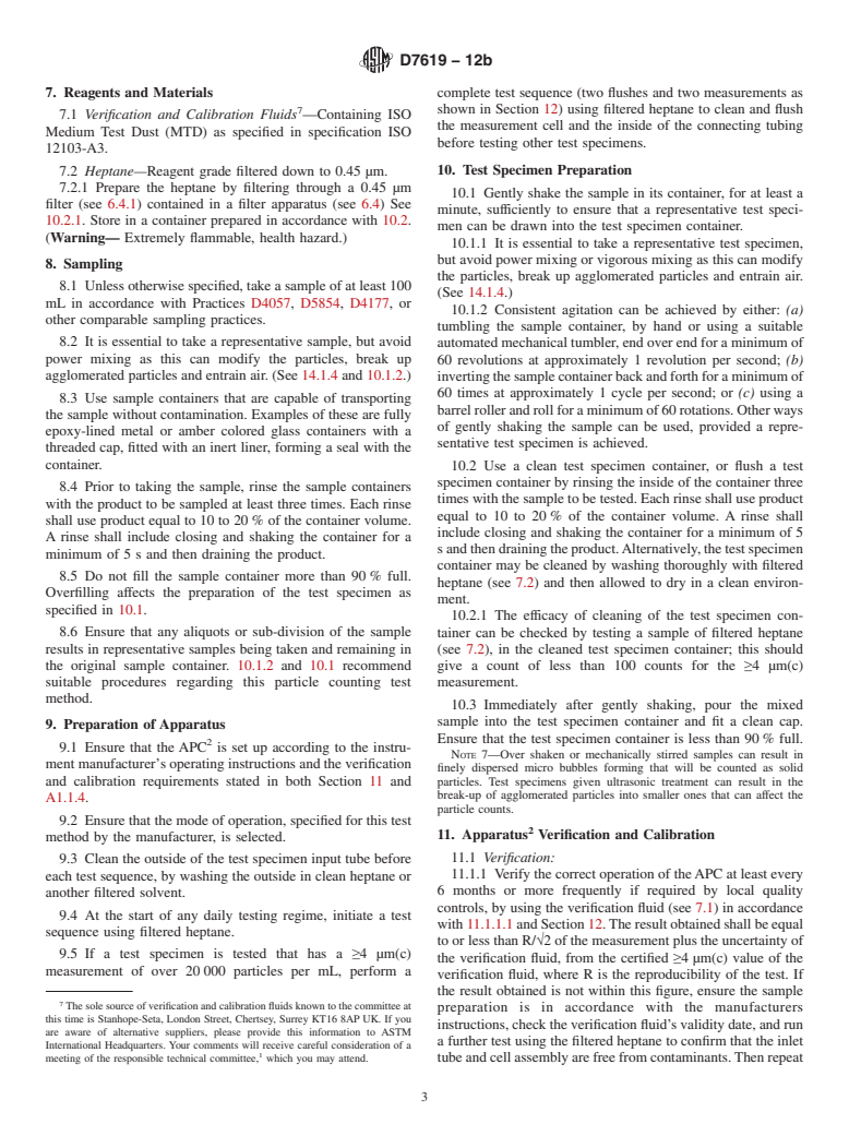 ASTM D7619-12b - Standard Test Method for Sizing and Counting Particles in Light and Middle Distillate  Fuels, by Automatic Particle Counter