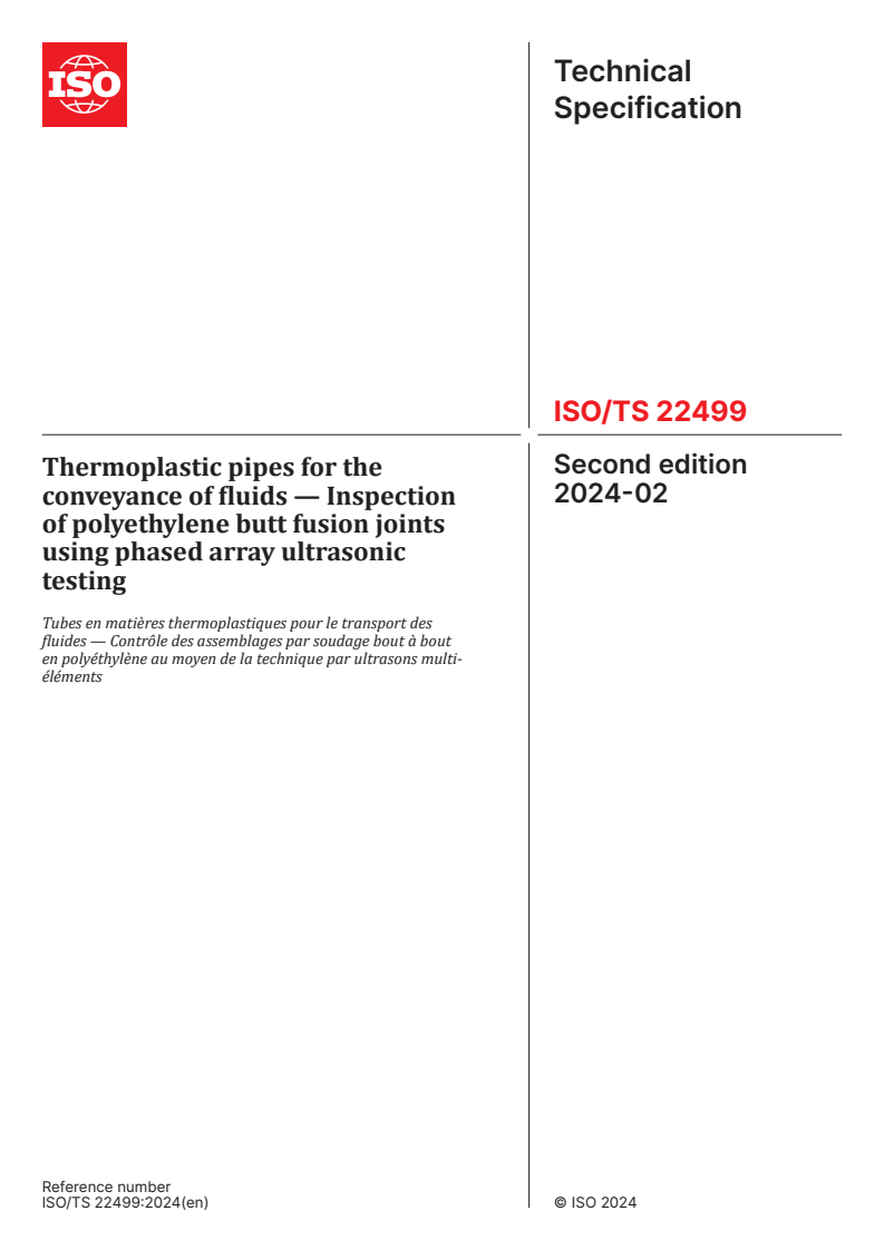 ISO/TS 22499:2024 - Thermoplastic pipes for the conveyance of fluids — Inspection of polyethylene butt fusion joints using phased array ultrasonic testing
Released:15. 02. 2024