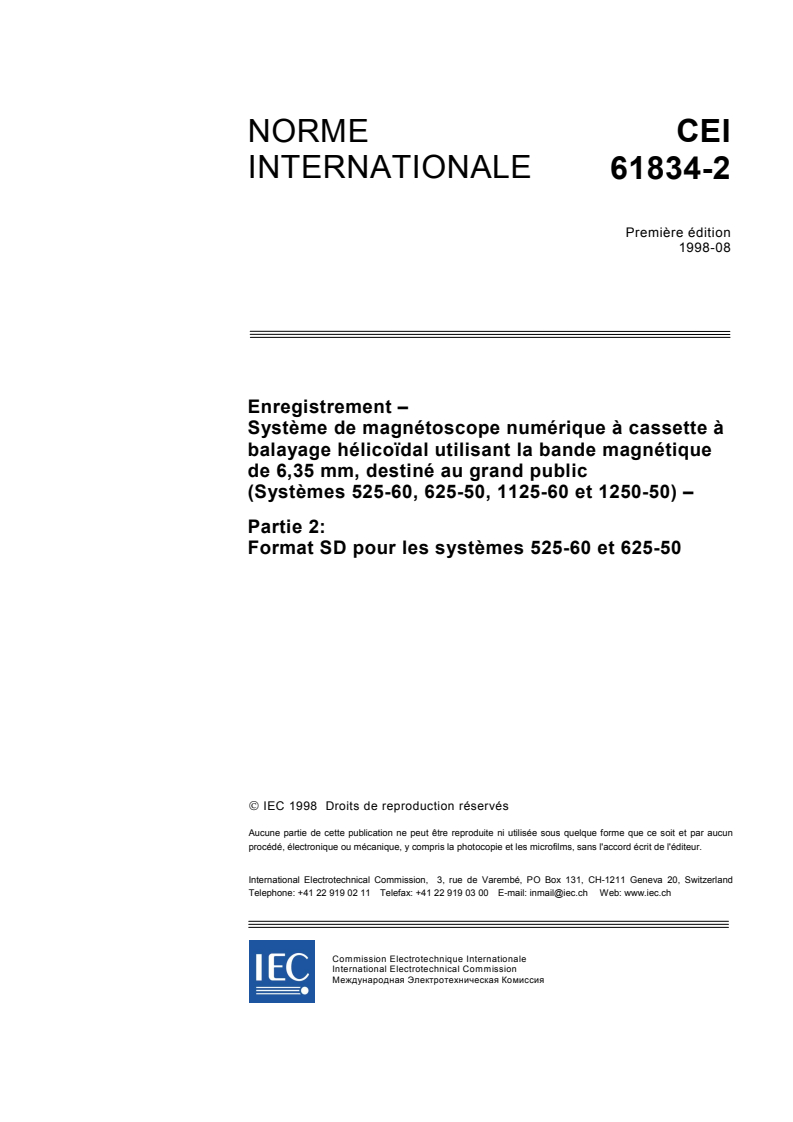 IEC 61834-2:1998 - Enregistrement - Système de magnétoscope numérique à cassette à balayage hélicoïdal utilisant la bande magnétique de 6,35 mm, destiné au grand public (systèmes 525-60, 625-50, 1125-60 et 1250-50) - Partie 2: Format SD pour les systèmes 525-60 et 625-50
Released:8/25/1998