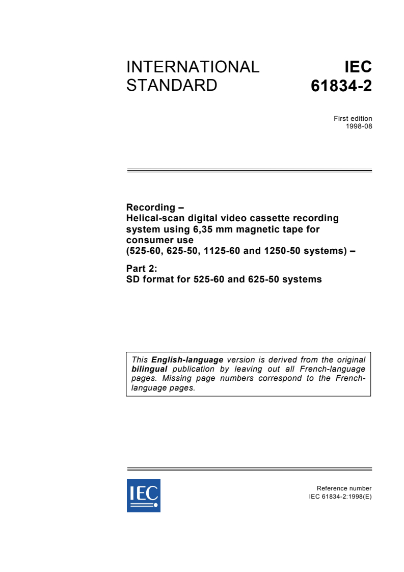 IEC 61834-2:1998 - Recording - Helical-scan digital video cassette recording system using 6,35 mm magnetic tape for consumer use (525-60, 625-50, 1125-60 and 1250-50 systems) - Part 2: SD format for 525-60 and 625-50 systems
Released:8/25/1998