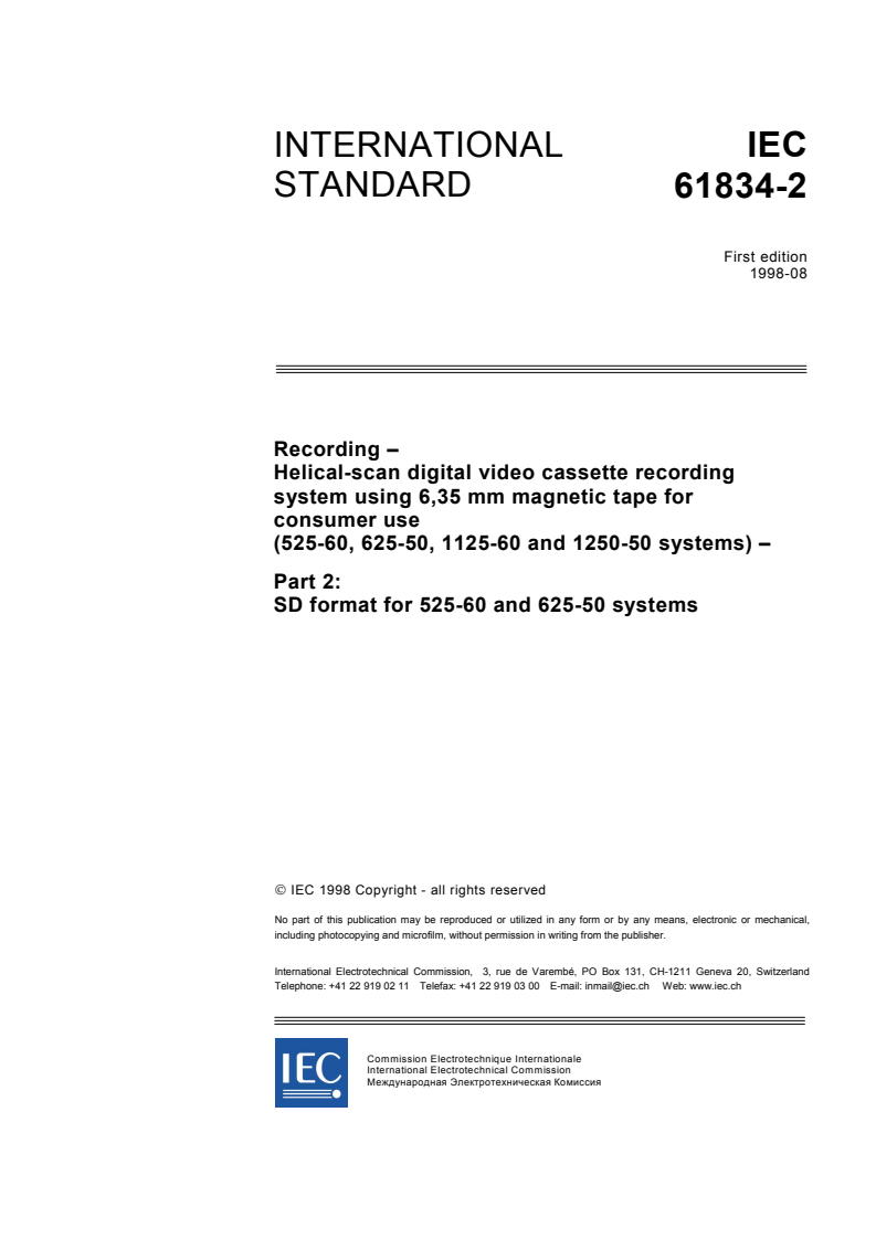 IEC 61834-2:1998 - Recording - Helical-scan digital video cassette recording system using 6,35 mm magnetic tape for consumer use (525-60, 625-50, 1125-60 and 1250-50 systems) - Part 2: SD format for 525-60 and 625-50 systems
Released:8/25/1998