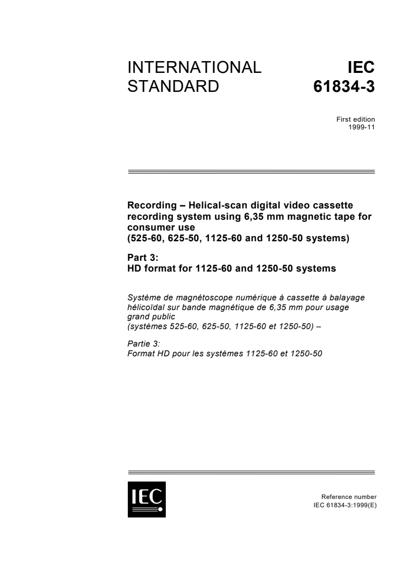 IEC 61834-3:1999 - Recording - Helical-scan digital video cassette recording system using 6,35 mm magnetic tape for consumer use (525-60, 625-50, 1125-60 and 1250-50 systems) - Part 3: HD format for 1125-60 and 1250-50 systems
Released:11/4/1999
Isbn:2831850266