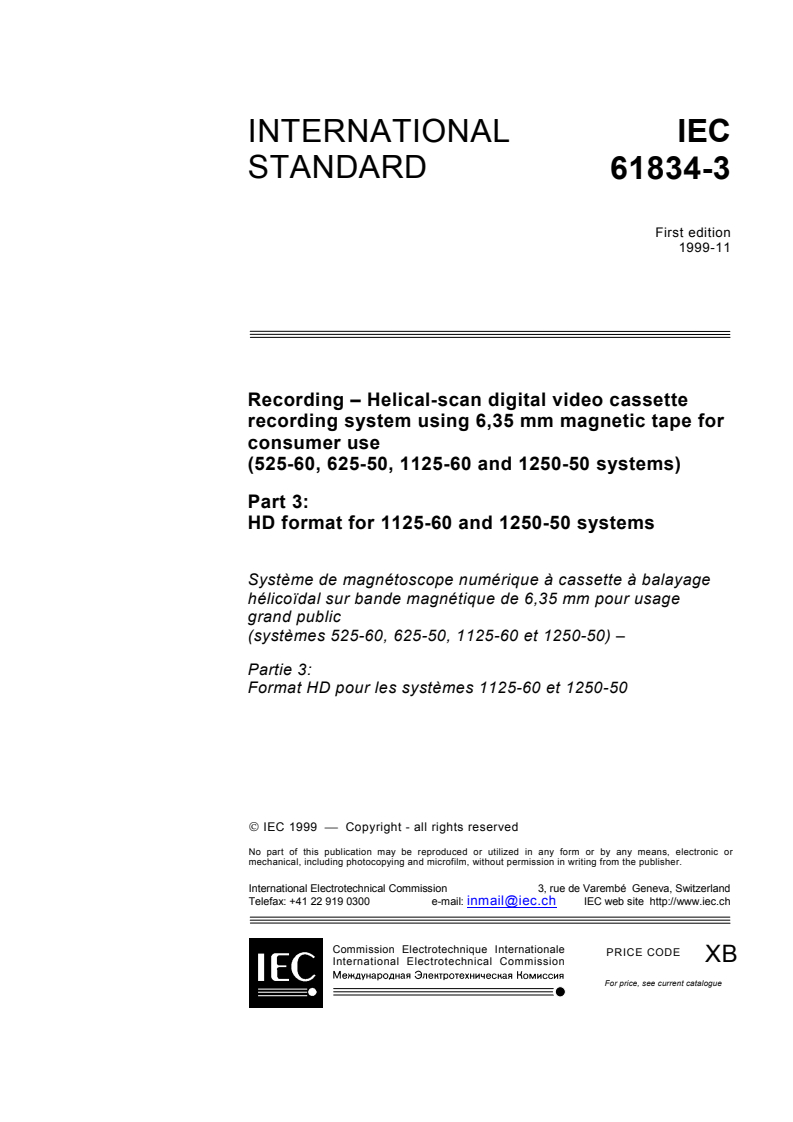 IEC 61834-3:1999 - Recording - Helical-scan digital video cassette recording system using 6,35 mm magnetic tape for consumer use (525-60, 625-50, 1125-60 and 1250-50 systems) - Part 3: HD format for 1125-60 and 1250-50 systems
Released:11/4/1999
Isbn:2831850266