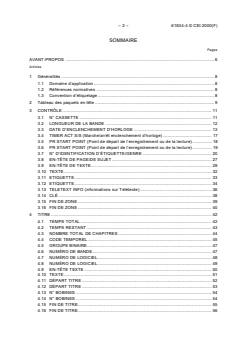 IEC 61834-4:1998 - Enregistrement - Système d'enregistrement grand public vidéo à   cassette à balayage hélicoïdal pour la bande magnétique de 6,35mm (systèmes 525-60, 625-50, 1125-60 et 1250-50) - Partie 4:         Tableaux des paquets en-tête et leur contenu
Released:7/17/1998
Isbn:283185377X - Page 4 preview