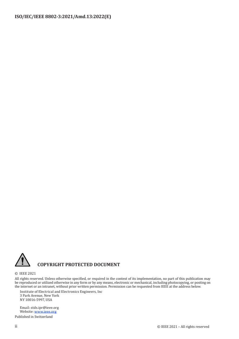 ISO/IEC/IEEE 8802-3:2021/Amd 13:2022 ISO/IEC/IEEE 8802-3:2021/Amd 13:2022 - Telecommunications and exchange between information technology systems — Requirements for local and metropolitan area networks — Part 3: Standard for Ethernet — Amendment 13: Physical layers and management parameters for 100 Gb/s operation over DWDM systems
Released:17. 10. 2022 - Page 2 preview