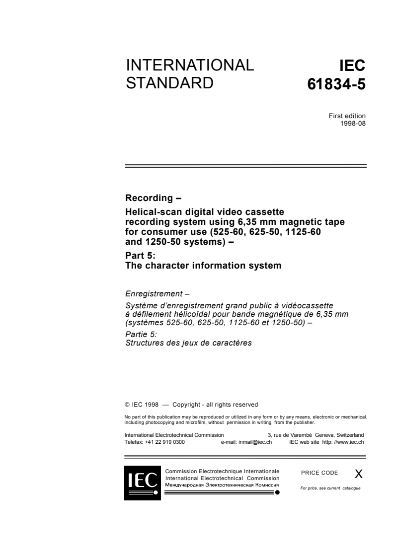 IEC 61834-5:1998 - Recording - Helical-scan digital video cassette recording system using 6,35 mm magnetic tape for consumer use (525-60, 625-50,    1125-60 and 1250-50 systems) - Part 5: The character information system
Released:8/12/1998
Isbn:2831844797