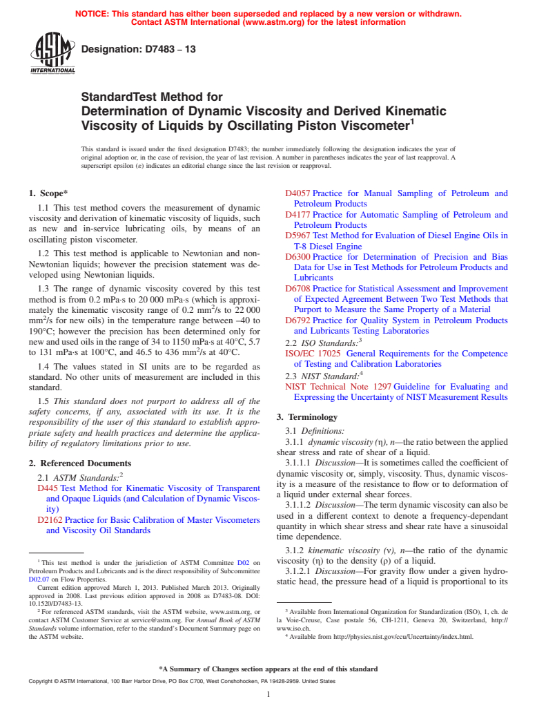 ASTM D7483-13 - Standard Test Method for Determination of Dynamic Viscosity and Derived Kinematic Viscosity  of Liquids by Oscillating Piston Viscometer