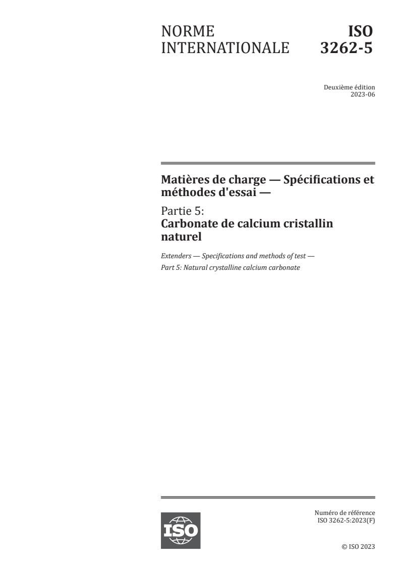 ISO 3262-5:2023 - Matières de charge — Spécifications et méthodes d'essai — Partie 5: Carbonate de calcium cristallin naturel
Released:19. 06. 2023