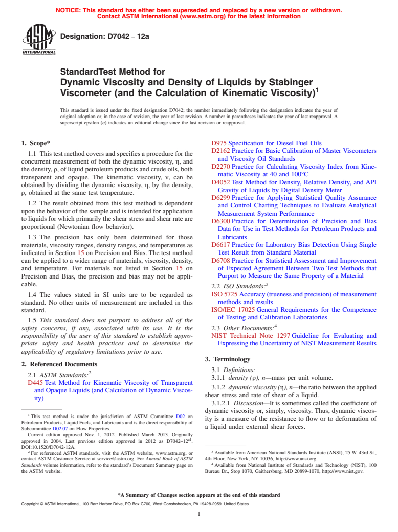 ASTM D7042-12a - Standard Test Method for Dynamic Viscosity and Density of Liquids by Stabinger Viscometer  (and the Calculation of Kinematic Viscosity)