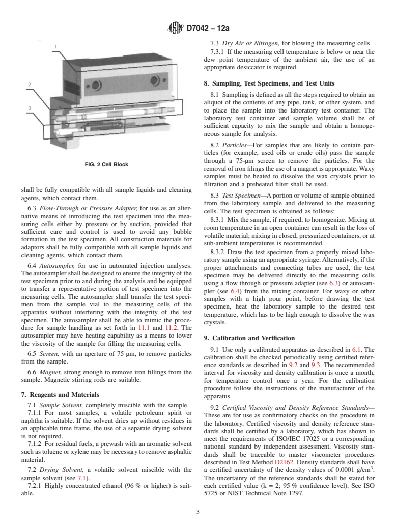 ASTM D7042-12a - Standard Test Method for Dynamic Viscosity and Density of Liquids by Stabinger Viscometer  (and the Calculation of Kinematic Viscosity)