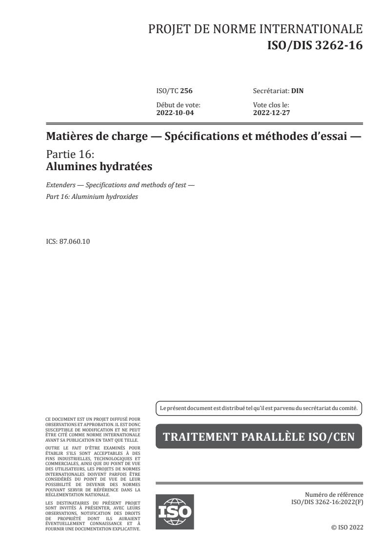 ISO/PRF 3262-16 - Matières de charge — Spécifications et méthodes d’essai — Partie 16: Alumines hydratées
Released:10/5/2022