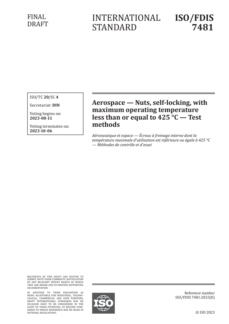 ISO 7481 - Aerospace — Nuts, self-locking, with maximum operating temperature less than or equal to 425 °C — Test methods
Released:28. 07. 2023