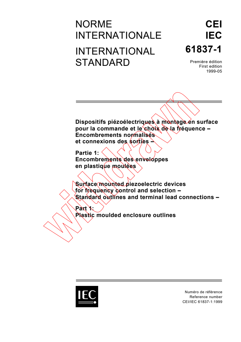 IEC 61837-1:1999 - Surface mounted piezoelectric devices for frequency control and selection - Standard outlines and terminal lead connections - Part 1: Plastic moulded enclosure outlines
Released:5/7/1999
Isbn:2831847478