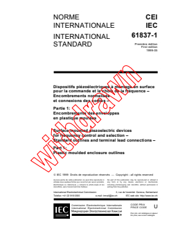 IEC 61837-1:1999 IEC 61837-1:1999 - Surface mounted piezoelectric devices for frequency control and selection - Standard outlines and terminal lead connections - Part 1: Plastic moulded enclosure outlines
Released:5/7/1999
Isbn:2831847478 - Page 3 preview