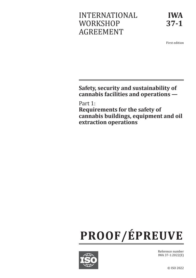 PRF IWA 37-1 - Safety, security and sustainability of cannabis facilities and operations — Part 1: Requirements for the safety of cannabis buildings, equipment and oil extraction operations
Released:12. 09. 2022