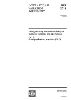 IWA 37-3:2022 - Safety, security and sustainability of cannabis facilities and operations — Part 3: Good production practices (GPP)
Released:11. 10. 2022 - Page 1 preview