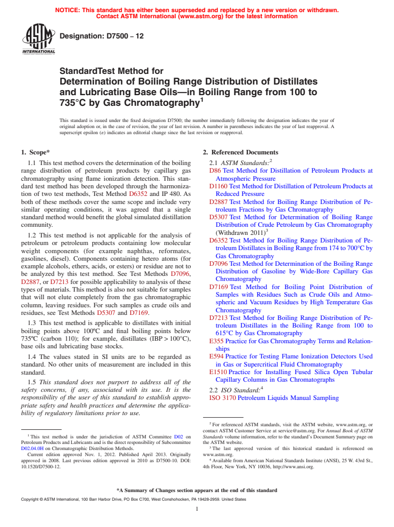 ASTM D7500-12 - Standard Test Method for Determination of Boiling Range Distribution of Distillates  and Lubricating Base Oils&mdash;in Boiling Range from 100 to 735&deg;C  by Gas Chromatography