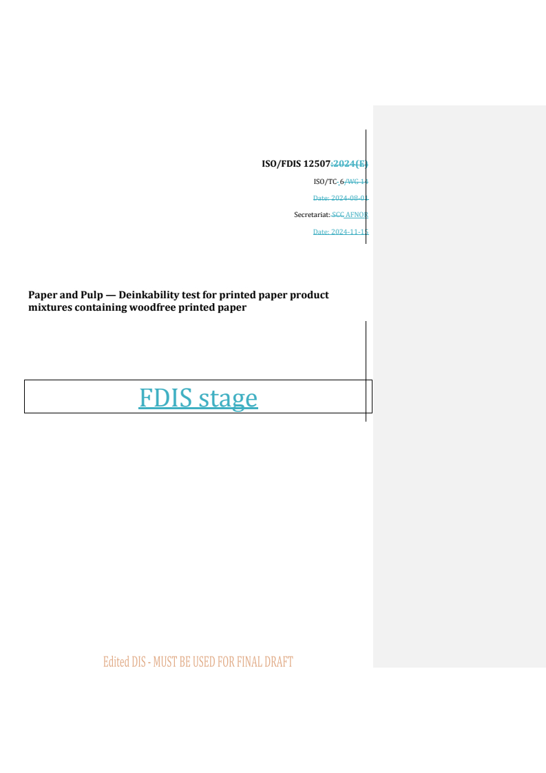 REDLINE ISO/FDIS 12507 - Paper and Pulp — Deinkability test for printed paper product mixtures containing woodfree printed paper
Released:11/15/2024