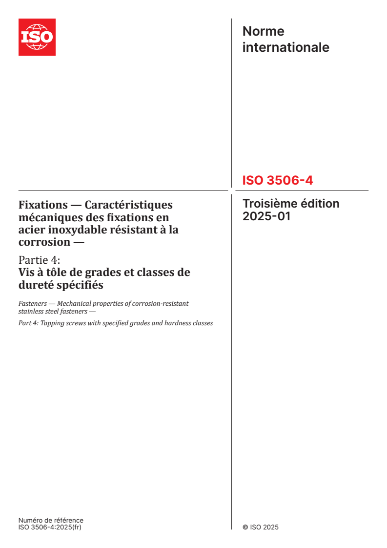 ISO 3506-4:2025 - Fixations — Caractéristiques mécaniques des fixations en acier inoxydable résistant à la corrosion — Partie 4: Vis à tôle de grades et classes de dureté spécifiés
Released:10. 01. 2025