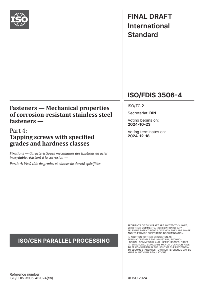 ISO/FDIS 3506-4 - Fasteners — Mechanical properties of corrosion-resistant stainless steel fasteners — Part 4: Tapping screws with specified grades and hardness classes
Released:10. 10. 2024