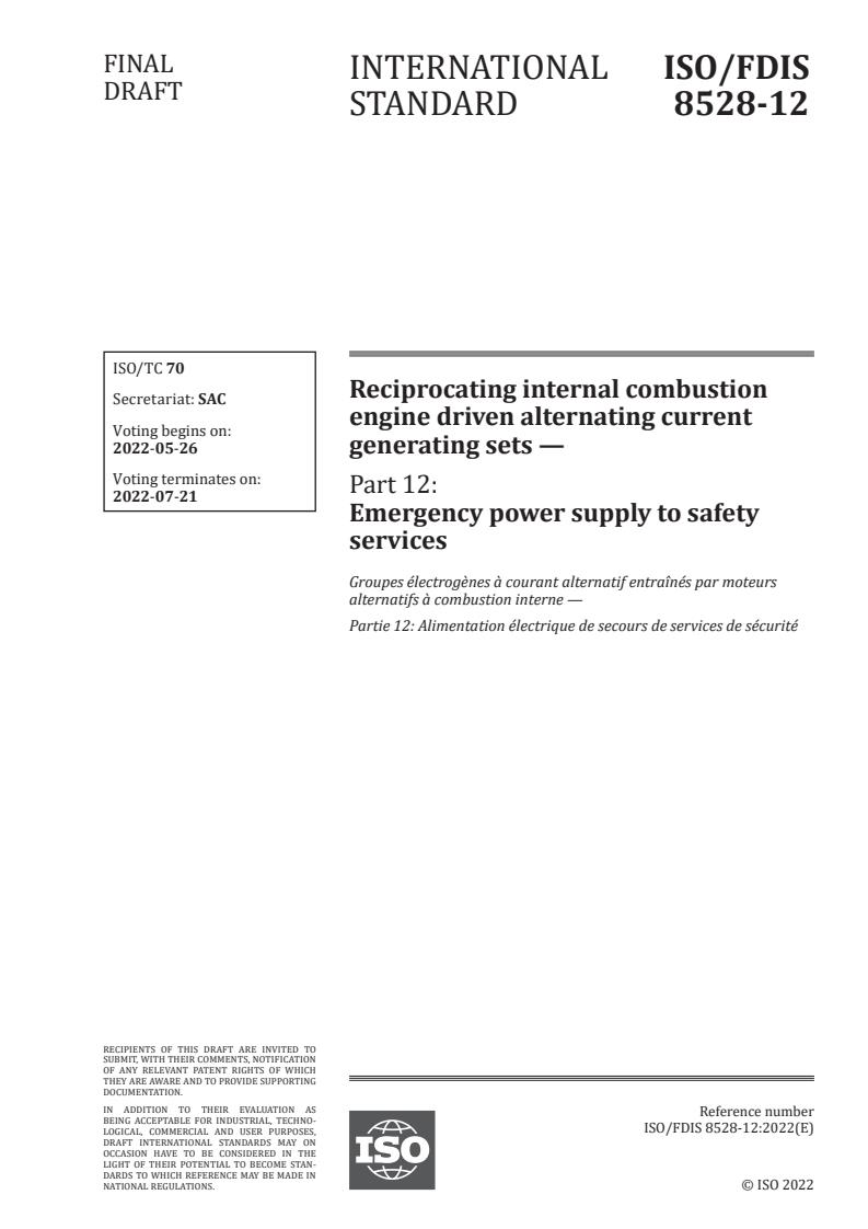 ISO/FDIS 8528-12 - Reciprocating internal combustion engine driven alternating current generating sets — Part 12: Emergency power supply to safety services
Released:5/12/2022