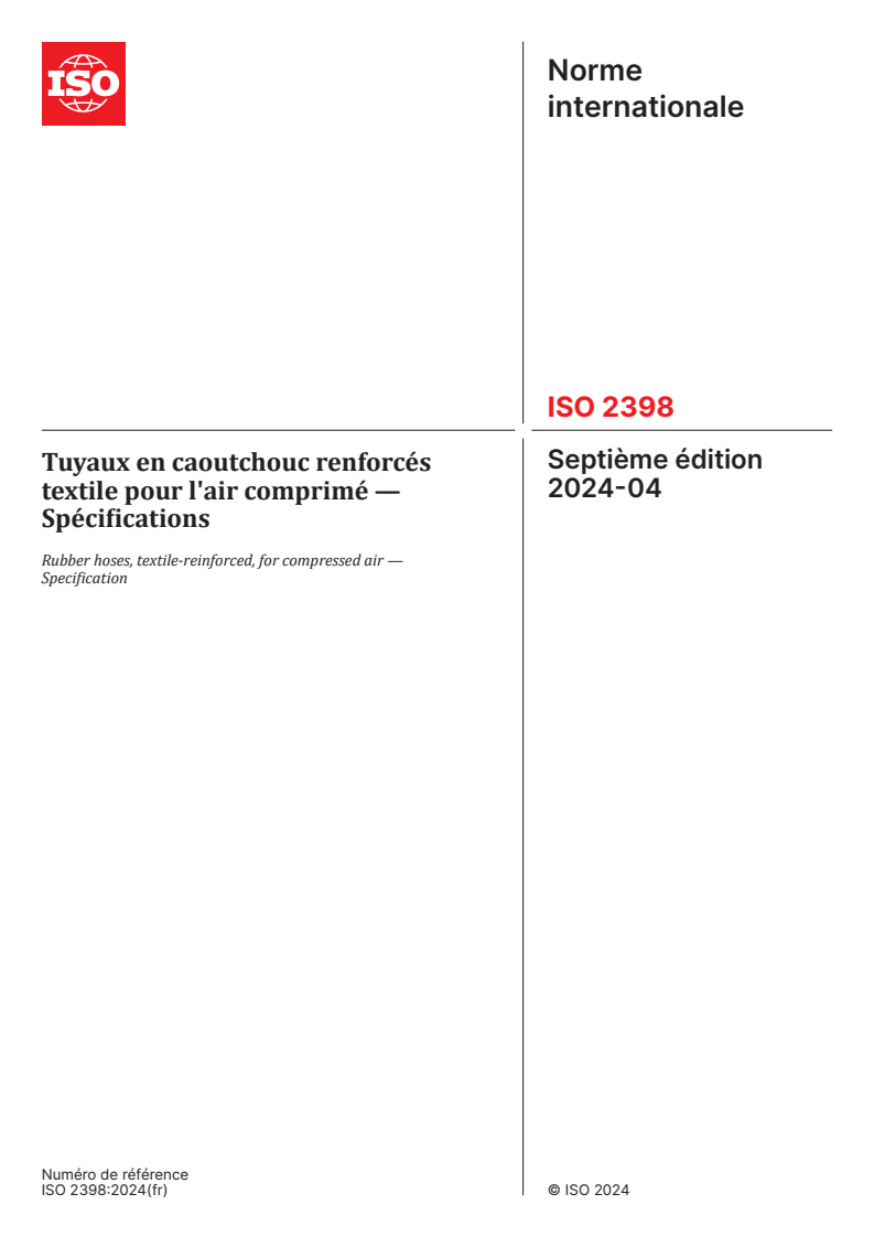 ISO 2398:2024 - Tuyaux en caoutchouc renforcés textile pour l'air comprimé — Spécifications
Released:29. 04. 2024