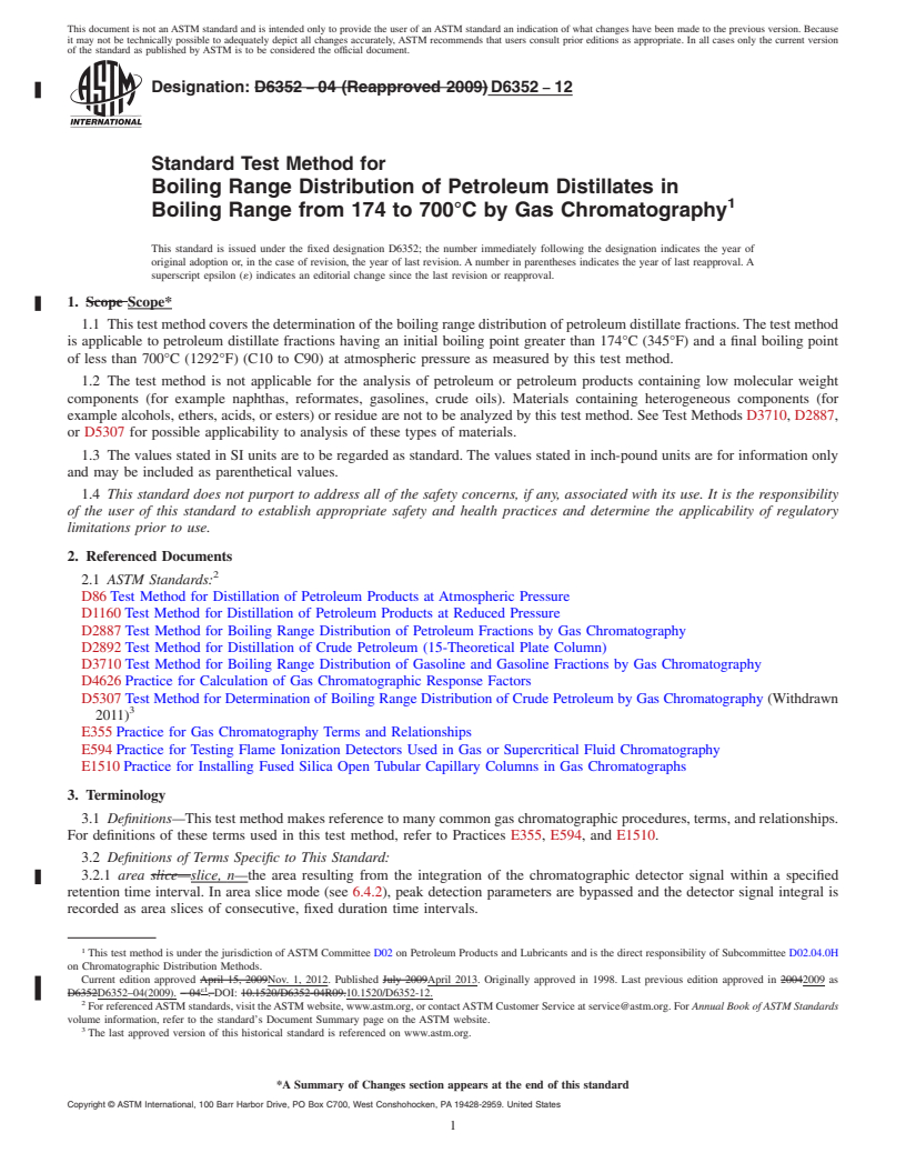 REDLINE ASTM D6352-12 - Standard Test Method for Boiling Range Distribution of Petroleum Distillates in Boiling   Range from 174 to 700&deg;C by Gas Chromatography