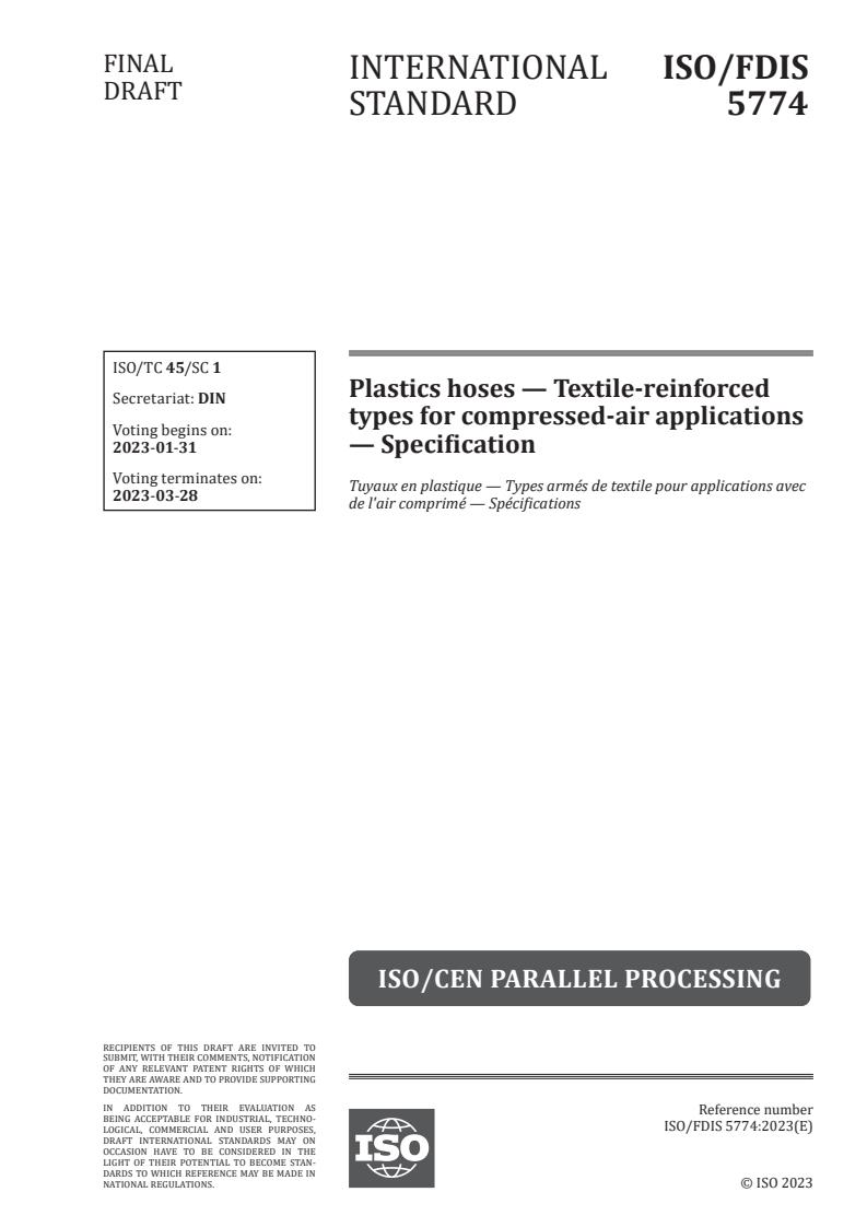 ISO/FDIS 5774 - Plastics hoses — Textile-reinforced types for compressed-air applications — Specification
Released:1/17/2023