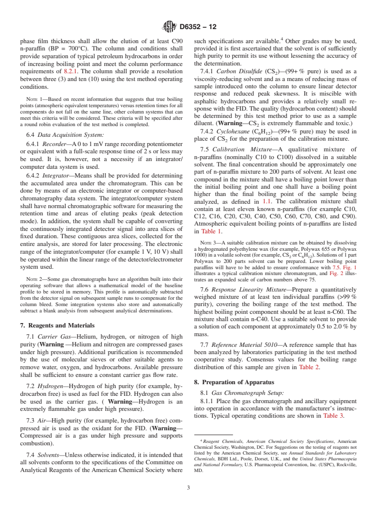 ASTM D6352-12 - Standard Test Method for Boiling Range Distribution of Petroleum Distillates in Boiling   Range from 174 to 700&deg;C by Gas Chromatography