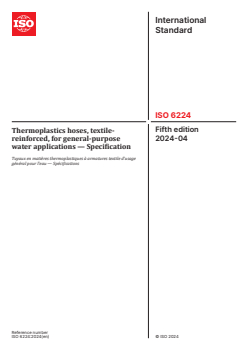 ISO 6224:2024 - Thermoplastics hoses, textile-reinforced, for general-purpose water applications — Specification
Released:18. 04. 2024 - Page 1 preview