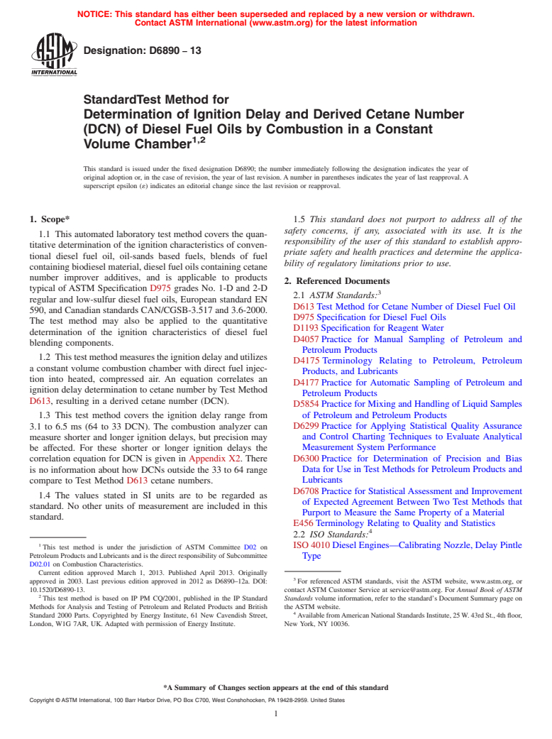 ASTM D6890-13 - Standard Test Method for Determination of Ignition Delay and Derived Cetane Number (DCN)  of Diesel Fuel Oils by Combustion in a Constant Volume Chamber