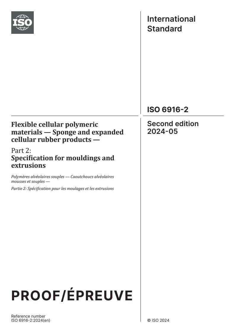 ISO/PRF 6916-2 - Flexible cellular polymeric materials — Sponge and expanded cellular rubber products — Part 2: Specification for mouldings and extrusions
Released:8. 03. 2024