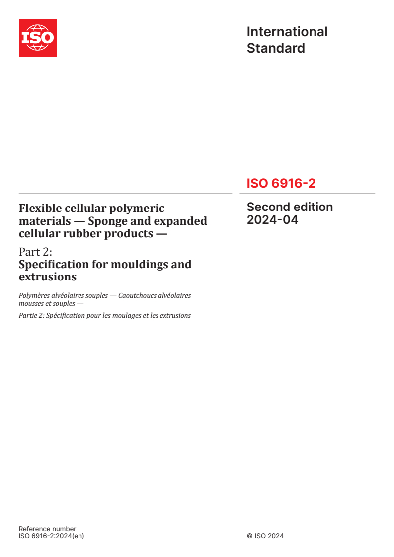 ISO 6916-2:2024 - Flexible cellular polymeric materials — Sponge and expanded cellular rubber products — Part 2: Specification for mouldings and extrusions
Released:26. 04. 2024