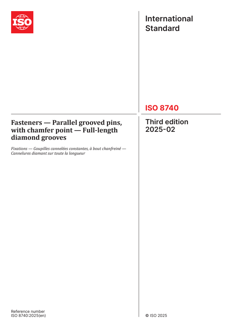 ISO 8740:2025 - Fasteners — Parallel grooved pins, with chamfer point — Full-length diamond grooves
Released:25. 02. 2025