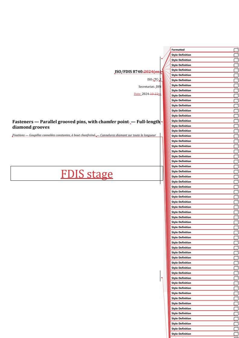 REDLINE ISO/FDIS 8740 - Fasteners — Parallel grooved pins, with chamfer point — Full-length diamond grooves
Released:11/21/2024