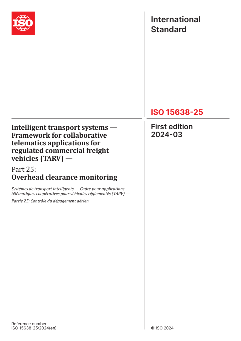 ISO 15638-25:2024 - Intelligent transport systems — Framework for collaborative telematics applications for regulated commercial freight vehicles (TARV) — Part 25: Overhead clearance monitoring
Released:28. 03. 2024