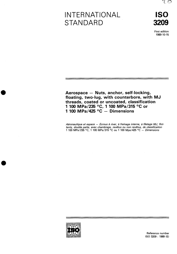 ISO 3209:1989 - Aerospace — Nuts, anchor, self-locking, floating, two-lug, with counterbore, with MJ threads, coated or uncoated, classification 1 100 MPa/235 degrees C, 1 100 MPa/315 degrees C or 1 100 MPa/425 degrees C — Dimensions
Released:10/5/1989