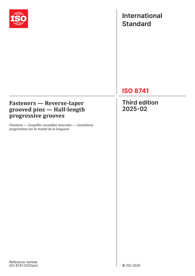 ISO 8741:2025 - Fasteners — Reverse-taper grooved pins — Half-length progressive grooves
Released:25. 02. 2025