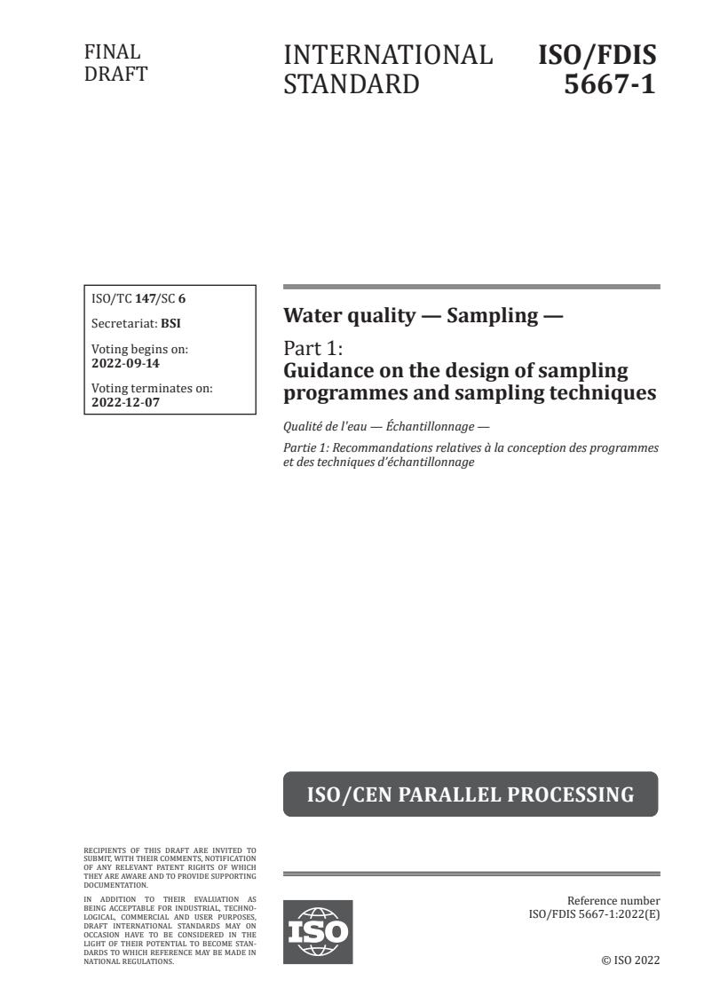 ISO/FDIS 5667-1 - Water quality — Sampling — Part 1: Guidance on the design of sampling programmes and sampling techniques
Released:31. 08. 2022