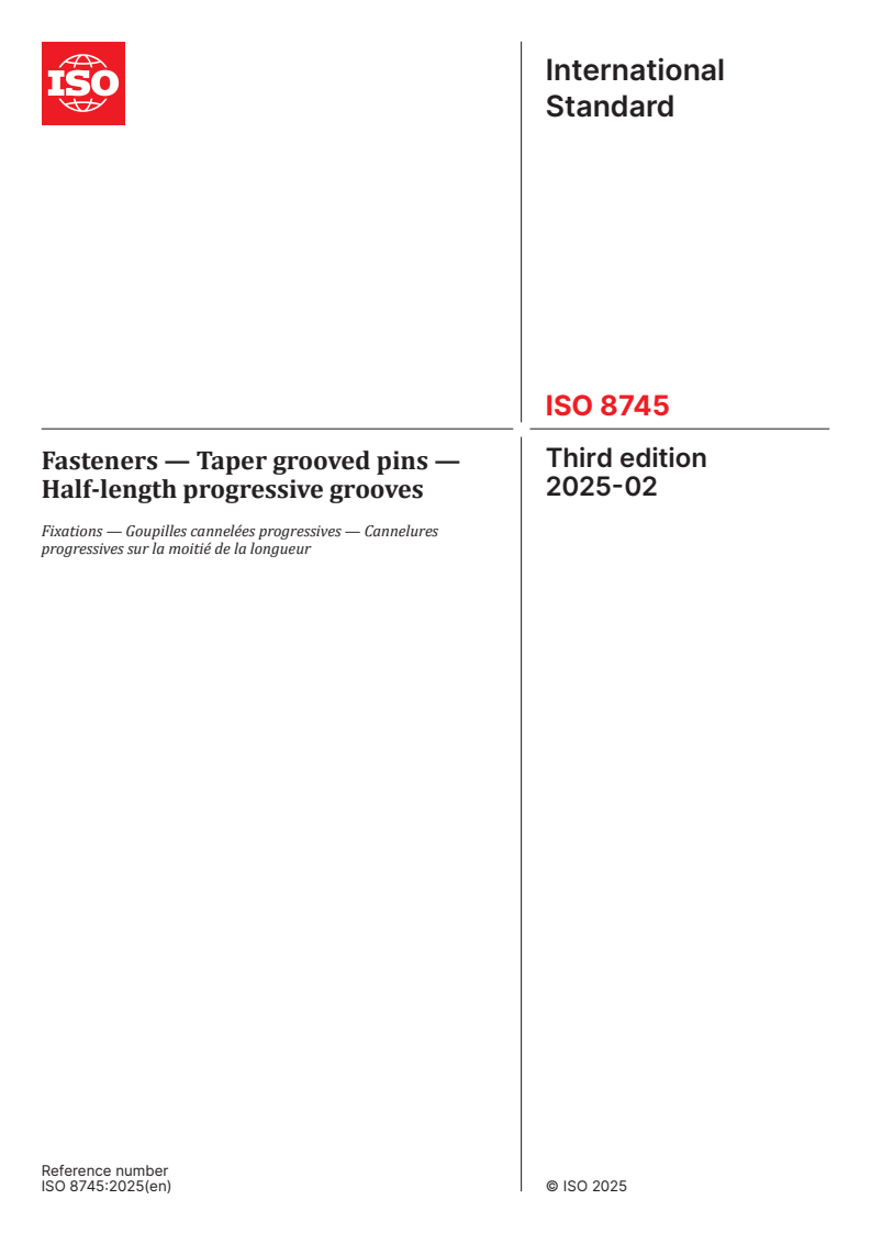 ISO 8745:2025 - Fasteners — Taper grooved pins — Half-length progressive grooves
Released:25. 02. 2025