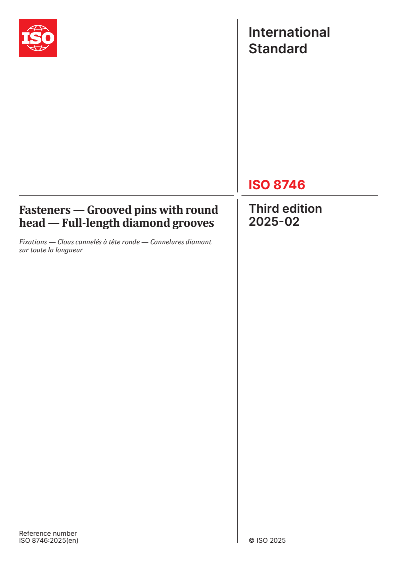 ISO 8746:2025 - Fasteners — Grooved pins with round head — Full-length diamond grooves
Released:25. 02. 2025