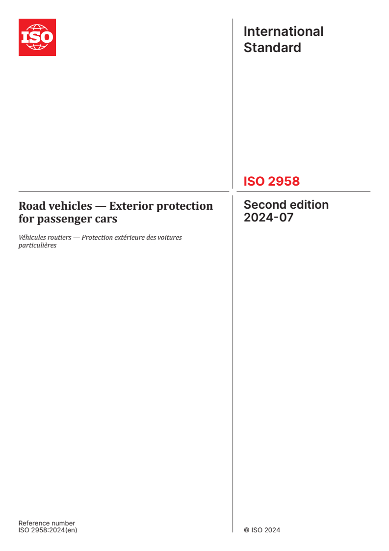 ISO 2958:2024 - Road vehicles — Exterior protection for passenger cars
Released:22. 07. 2024